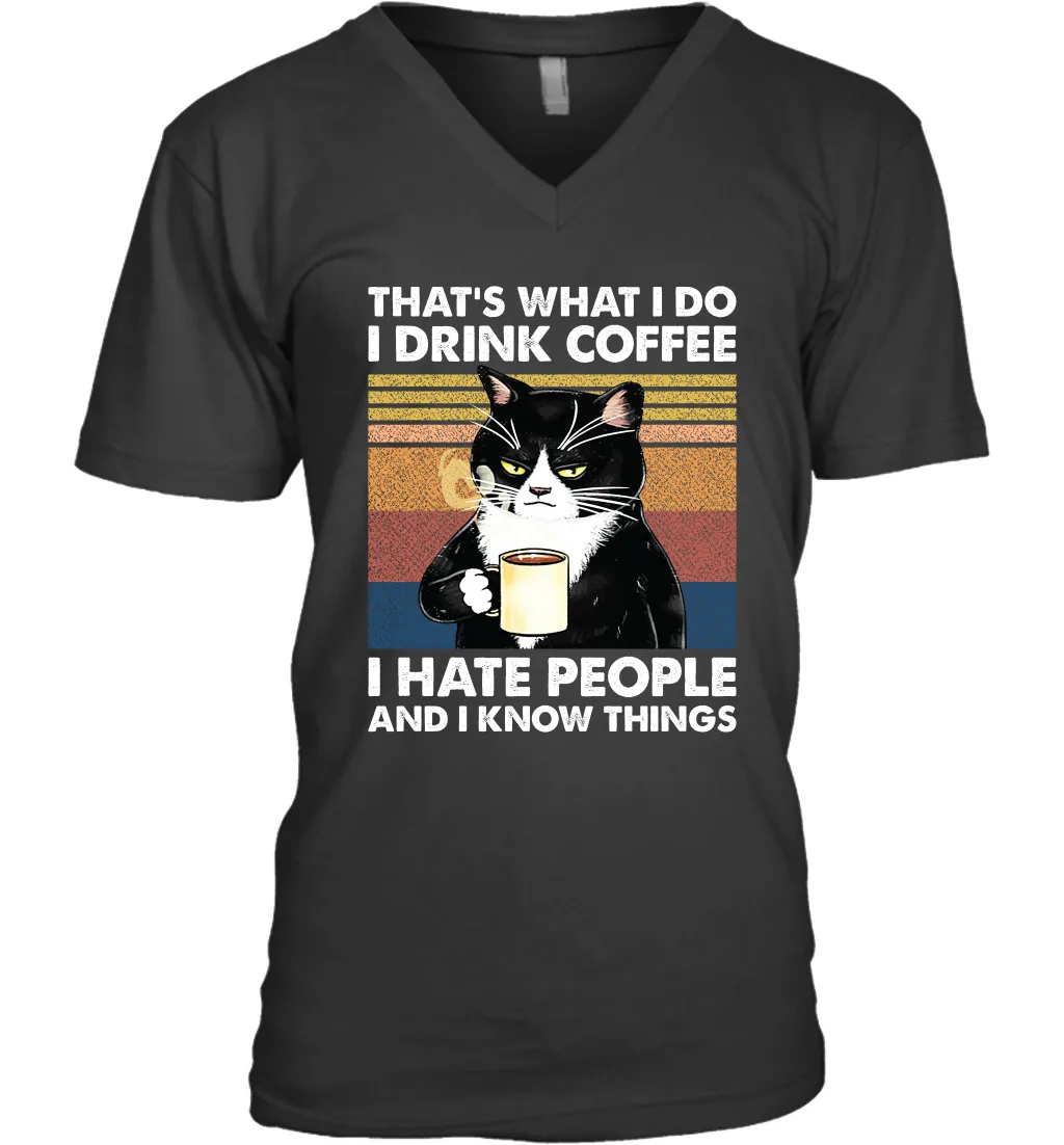 Cat  That's What I Do I Drink Coffee I Hate People Mens V-Neck T-Shirt