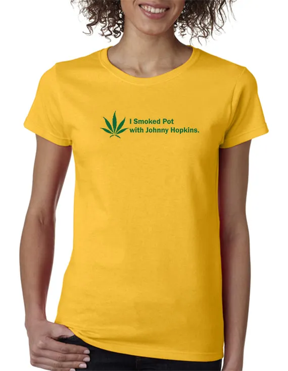 I Smoked Pot With Johnny Hopkins T-shirt